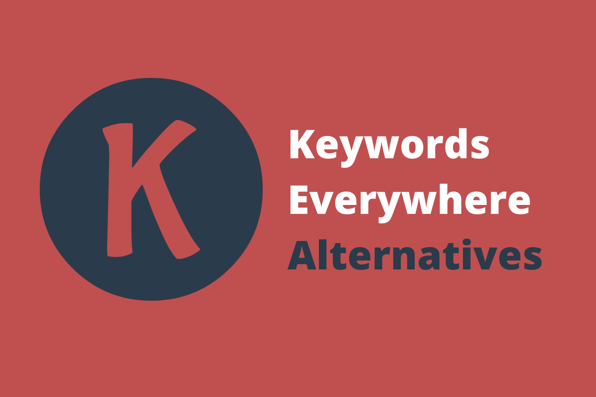 8 Best Keywords Everywhere Alternative for 2022 [Free]