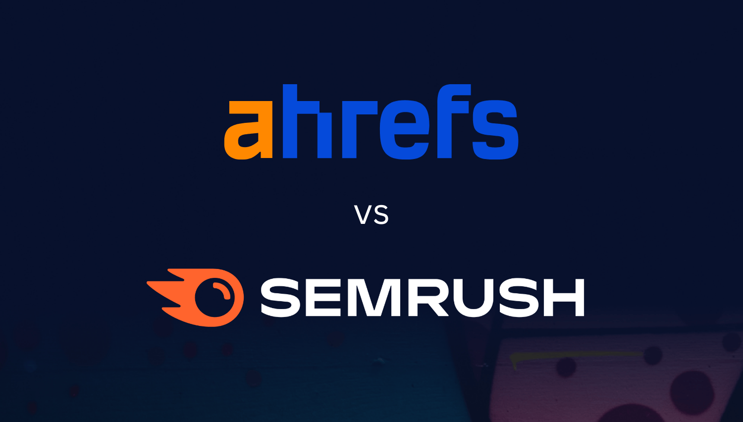 Ahrefs vs. Semrush for Local Rank Tracking